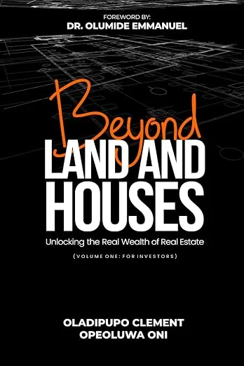 Beyond Land and Houses by Oladipupo Clement and Opeoluwa Oni