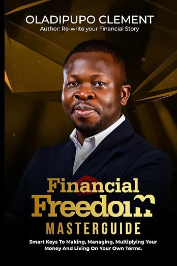 Financial Freedom Masterguide by Oladipupo Clement